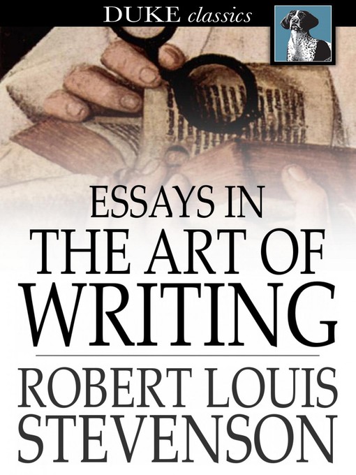 Title details for Essays in the Art of Writing by Robert Louis Stevenson - Wait list
